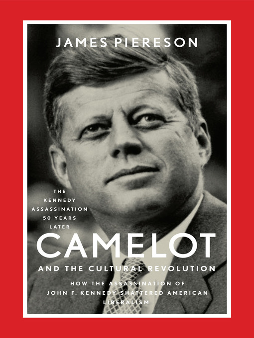 Title details for Camelot and the Cultural Revolution by James Piereson - Available